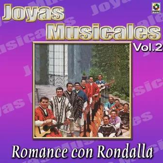 Joyas Musicales: Romance Con Rondalla, Vol. 2 by Rondalla del Mayab