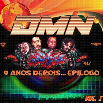 09 Anos Depois Epilogo, Vol.1 by DMN