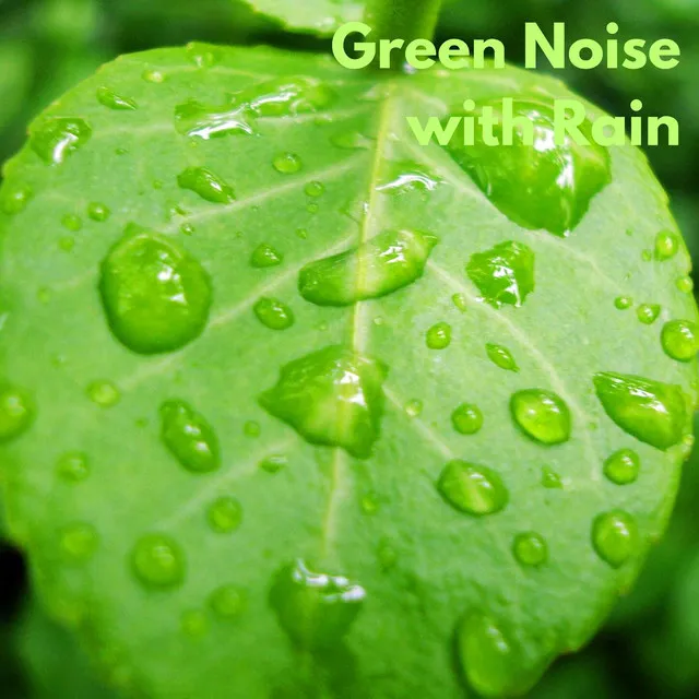 Soothing Rain with Green Noise - Loopable, No Fade