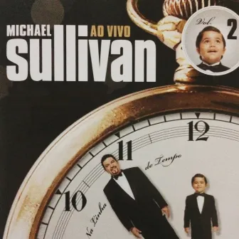 Na Linha do Tempo, Vol. 2 (Ao Vivo) by Michael Sullivan