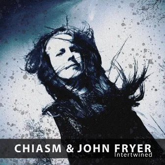 Intertwined by Chiasm