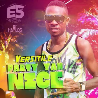 Party Yah Nice by Versatile