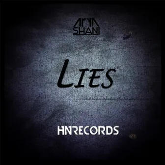 Lies by Arya Shani