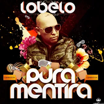 Pura Mentira by Lobelo