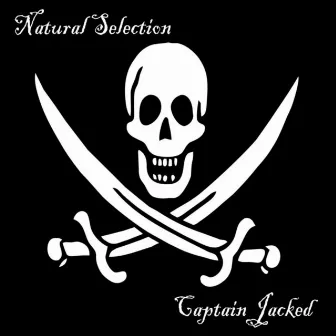 Captain Jacked by Natural Selection