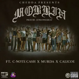 Mobbin (feat. C-Note Cash, Murda & Calicoe) by Chedda