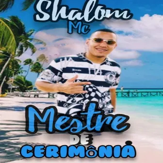 Mestre de Cerimonia by shalom mc