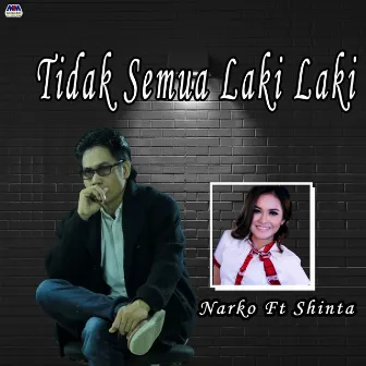 Tidak Semua Laki Laki by Narko