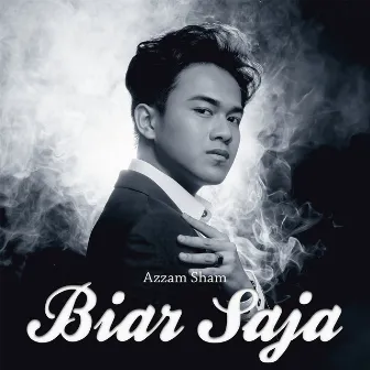 Biar Saja by Azzam Sham