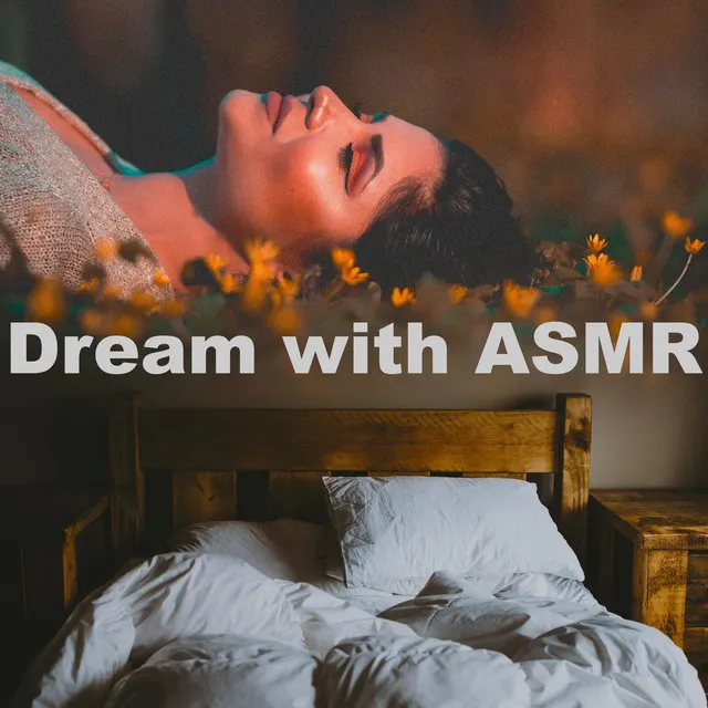 Dream with ASMR