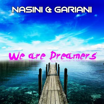 We Are Dreamers by Nasini