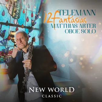 Telemann: 12 Fantasias for Oboe Solo by Matthias Arter