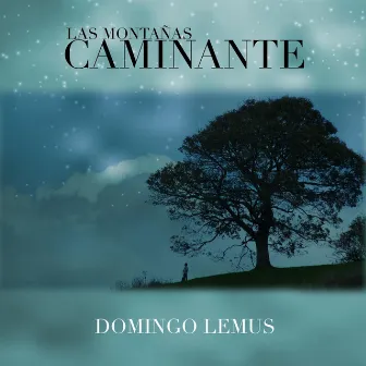 Caminante by Domingo Lemus