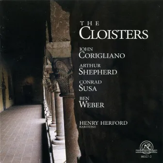 The Cloisters: Vocal Music by John Corigliano, Arthur Shepherd, Conrad Susa, and Ben Weber by Robin Bowman