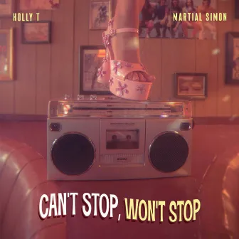 Can't Stop, Won't Stop by Holly T