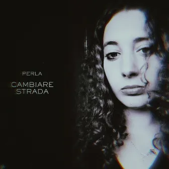 Cambiare strada by Perla