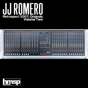 Retrospect 2007: Originals (Volume 2 of 2) by JJ Romero