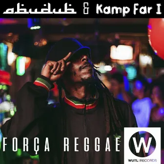 Força Reggae by Abudub