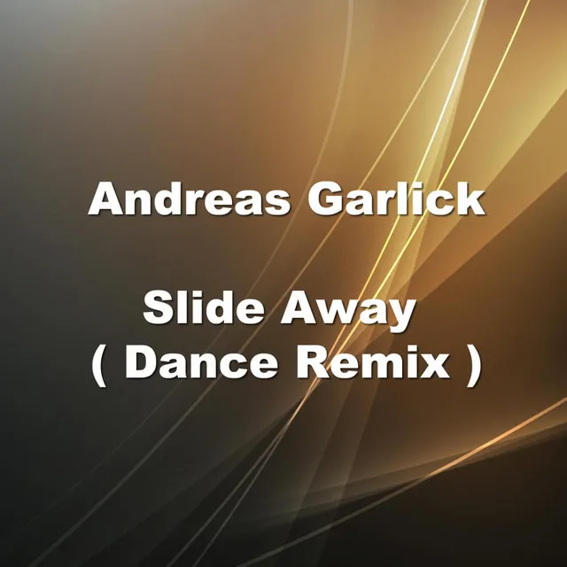 Slide Away - Dance Remix