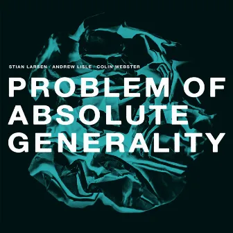 Problem of Absolute Generality by Colin Webster