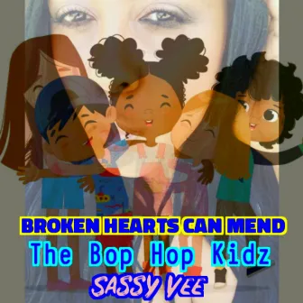 Broken Hearts Can Mend by Sassy Vee