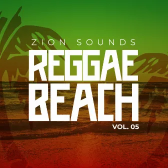 Reggae Beach, Vol.5 by Zion Sounds