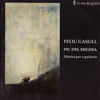 Feliu Gasull: Pic del Migdia by Feliu Gasull