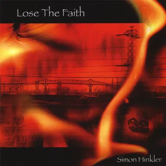 Lose The Faith by Simon Hinkler