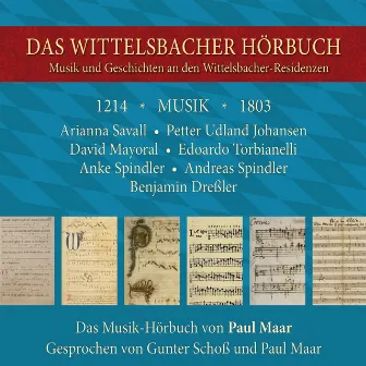 Das Wittelsbacher Hörbuch - Musik und Geschichten an den Wittelsbacher-Residenzen by Capella Antiqua Bambergensis