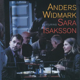 Anders Widmark featuring Sara Isaksson by Anders Widmark