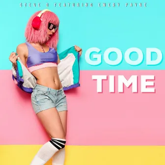 Good Time by $teve O