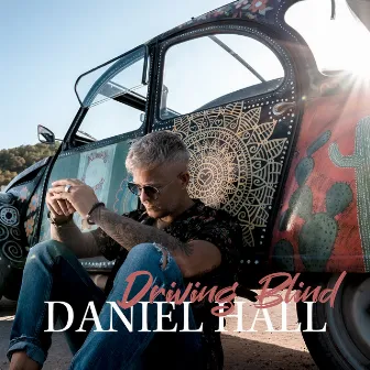 Driving Blind by DANIEL HALL