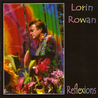 Reflections by Lorin Rowan