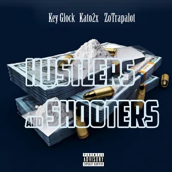 Hustlers & Shooters by Zo Trapalot