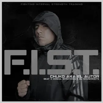 F.I.S.T. by Chuko El Autor