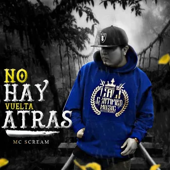 No Hay Vuelta Atras by MC Scream