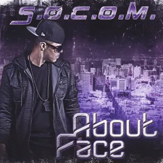 About Face by S.O.C.O.M.