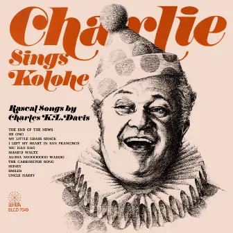 Charlie Sings Kolohe by Charles K.L. Davis