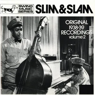 Slim & Slam: Original 1938 Recordings, Vol. 2 by Slim & Slam