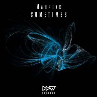 Sometimes by Maurixx