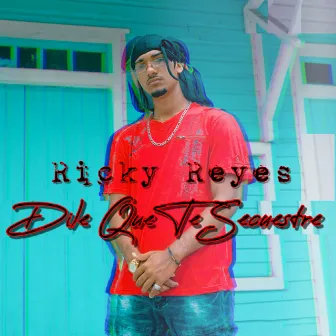 Dile Que Te Secuestre by Ricky Reyes