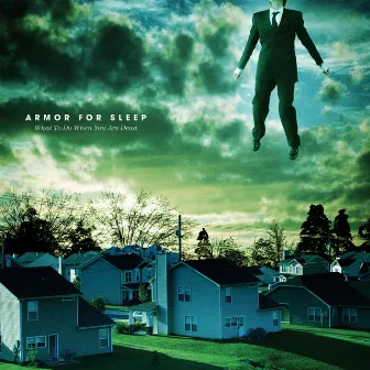 What to Do When You Are Dead (15th Anniversary) by Armor For Sleep