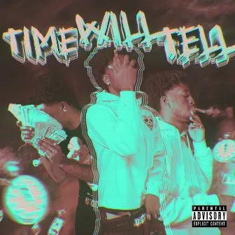 Time Will Tell by Playboyy B