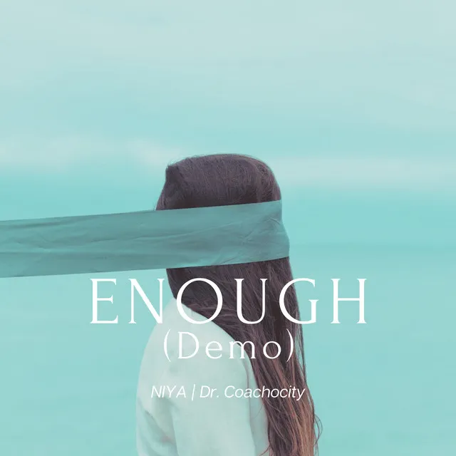 Enough - Demo