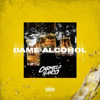 Dame Alcohol by Carmelo Blanco