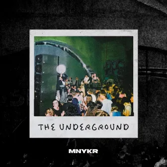 The Underground by MNYKR