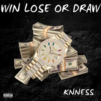 Win Lose or Draw by Knness