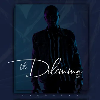 The Dilemma EP by Kingnold