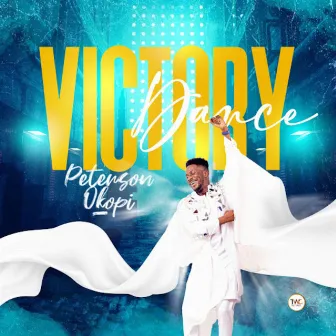 VICTORY DANCE (Live) by Peterson Okopi