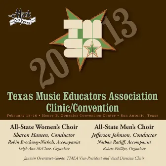 2013 Texas Music Educators Association (TMEA): All-State Women's Choir & All-State Men's Choir by Texas All-State Women's Choir